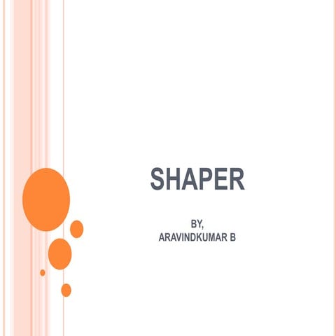Shaper Machine