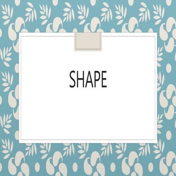 Shapes