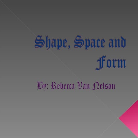 Shape, space and form