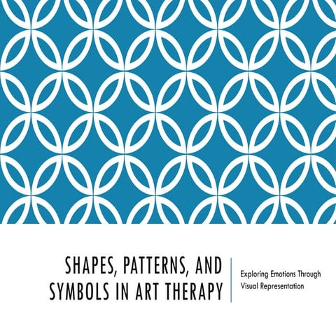 Shapes_Patterns_Symbols_Art_Therapy.pptx