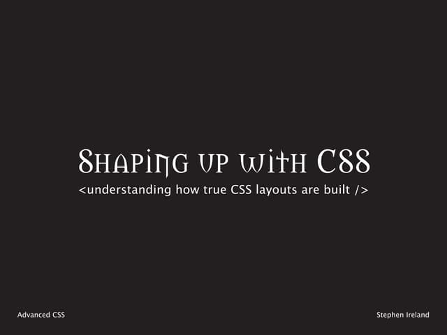 Shaping Up With CSS