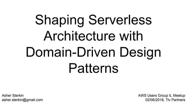Shaping serverless architecture with domain driven design patterns
