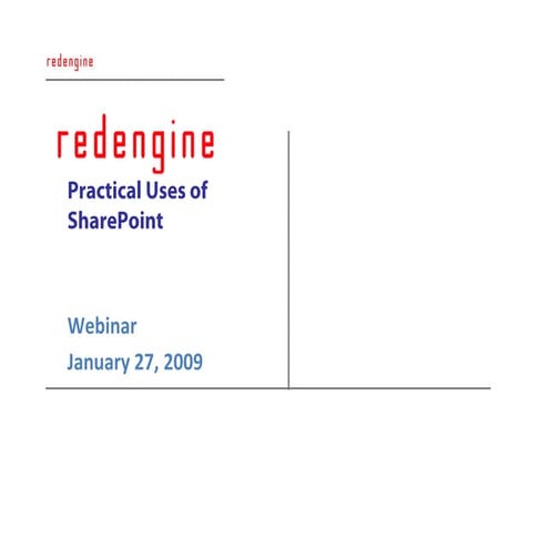 Practical Uses of SharePoint - Webinar January 27, 2009