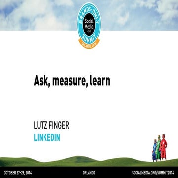 Ask, measure, learn, presented by Lutz Finger