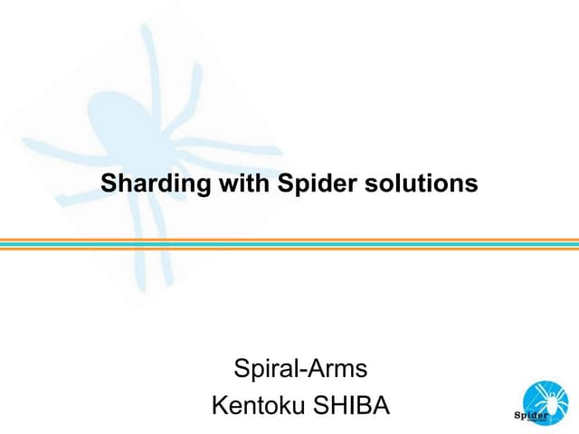 Sharding with spider solutions 20160721