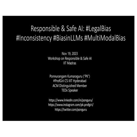 Responsible & Safe AI: #LegalBias #Inconsistency #BiasinLLMs #MultiModalBias