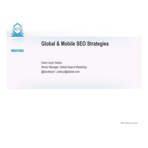 Global & Mobile SEO - Dave Lloyd, Sr. Global SEO Manager, Adobe