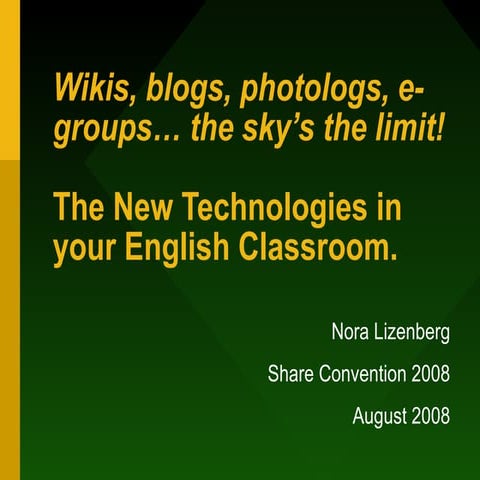 Wikis, blogs, photologs, e-groups...the sky's the limit!