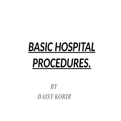 Share BASIC HOSPITAL PROCEDURES for Orthopedics-1.pptx