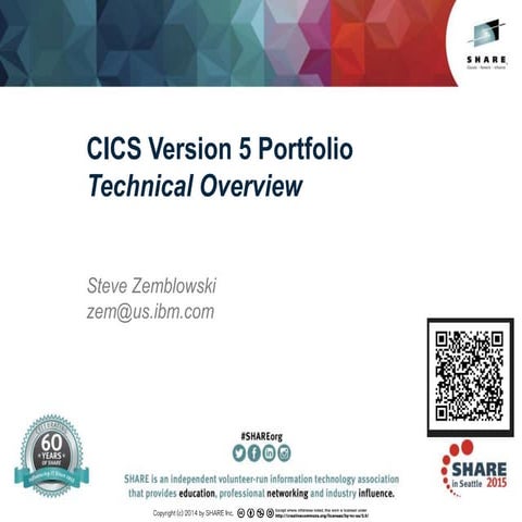 SHARE 2015 SeattleShare cics ts 52 technical overview