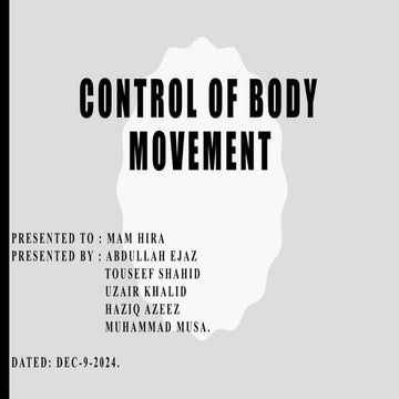 Share CONTROL OF BODY MOVEMENT[1]PHYSIO PRESENTATION.pptx