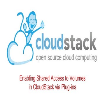 Enabling Shared Access to Volumes in CloudStack via Plug-ins 