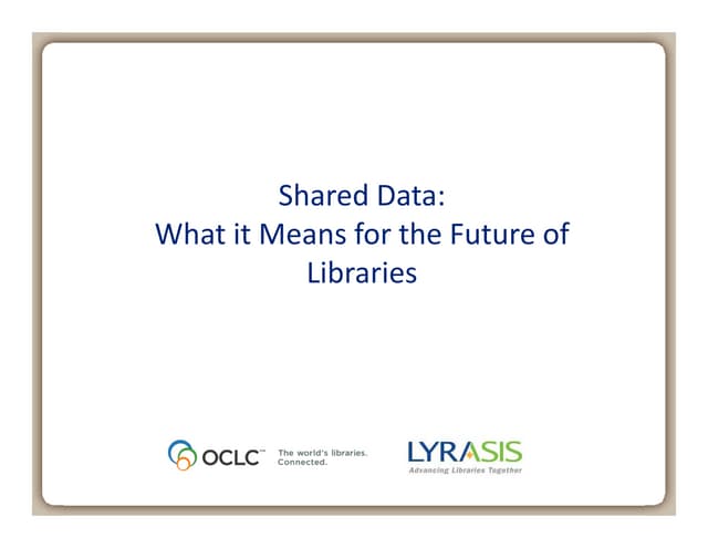 Shared data and the future of libraries