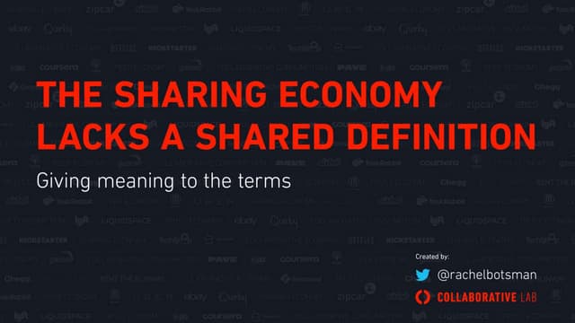 THE SHARING ECONOMY LACKS A SHARED DEFINITION: GIVING MEANING TO THE TERMS