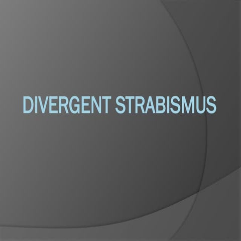 Squint Share DIVERGENT STRABISMUS - Copy.pptx