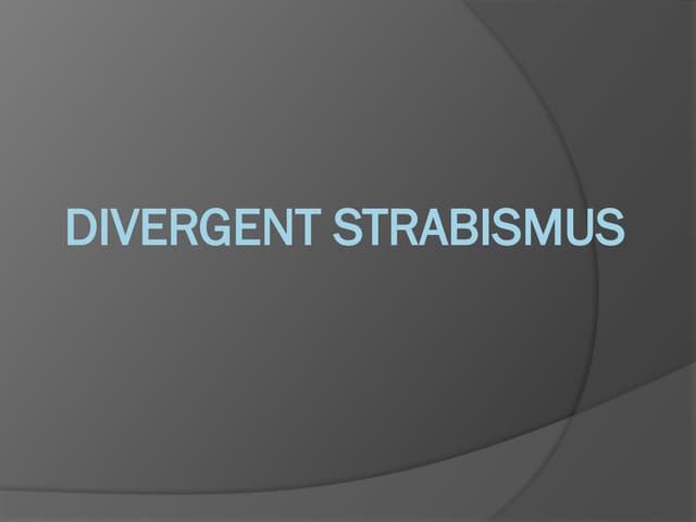 Squint Share DIVERGENT STRABISMUS - Copy.pptx