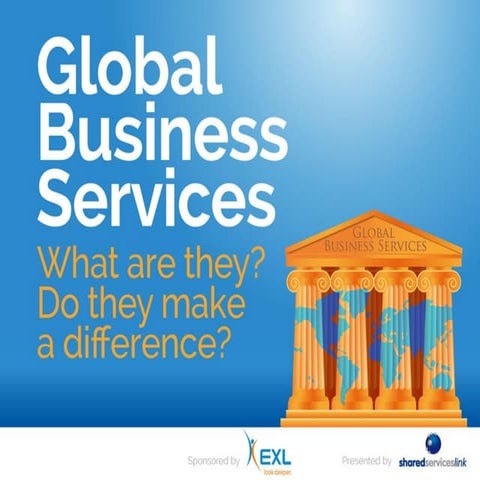 Global Business Services - what are they and how do they differ from shared s...
