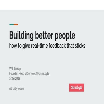 Building better people: How to give real-time feedback that sticks