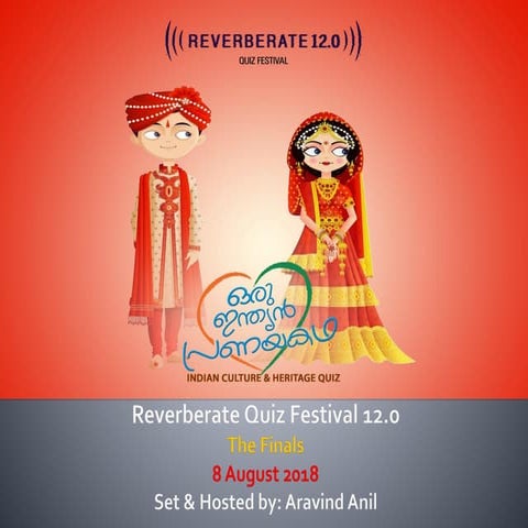 Reverberate - Oru Indian Pranayakadha - India Culture & Heritage Quiz by Arav...