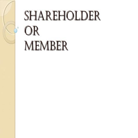 Share holders or members