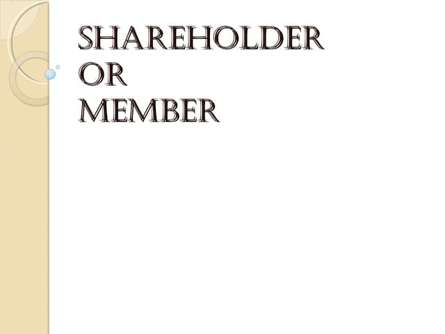 Share holders or members