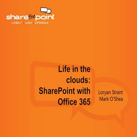 Life in the clouds: SharePoint and Office 365