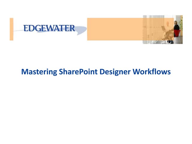 Edgewater Consulting Mastering SharePoint Designer Workflows