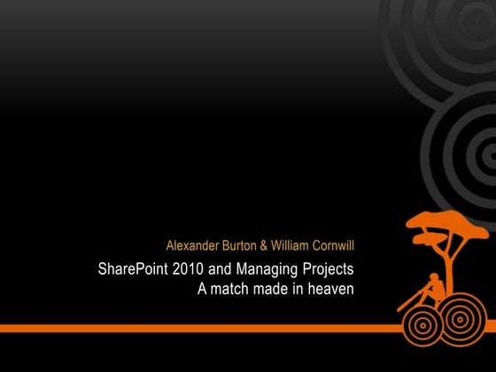 SharePoint 2010 & Managing Projects - A match made in heaven