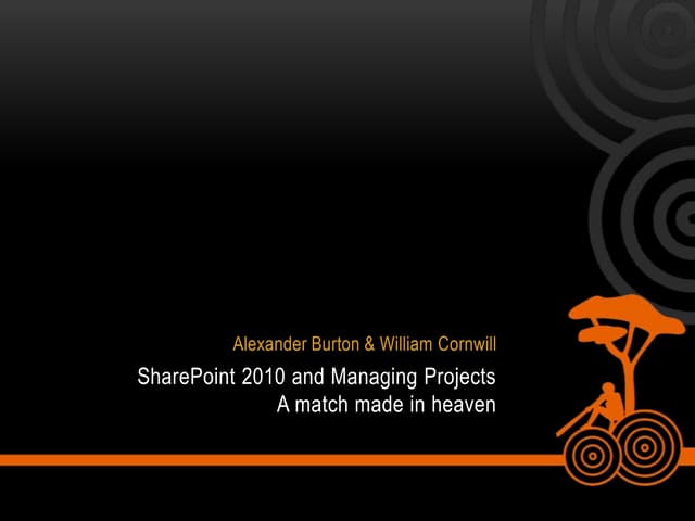 SharePoint 2010 & Managing Projects - A match made in heaven