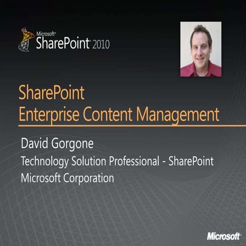 Share Point 2010 Ecm David Gorgone Micrsoft