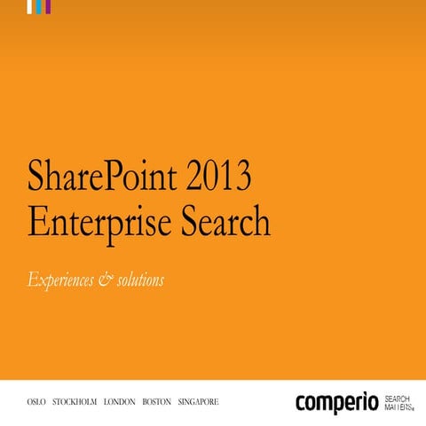 SharePoint 2013 Enterprise Search Prjoect Learnings - Comperio | PPT