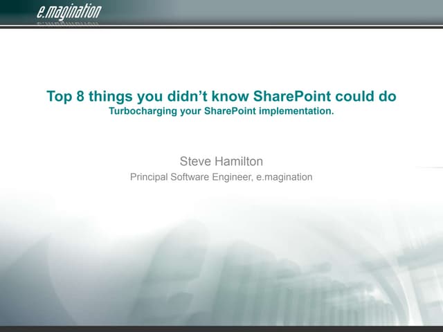 Top 8 things you didn’t know SharePoint could do: Turbocharging your SharePoi...