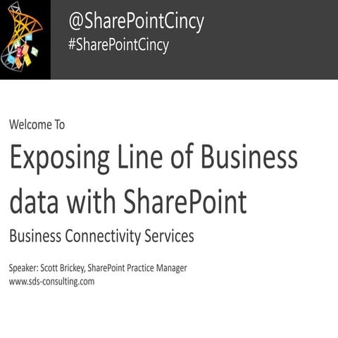 SharePoint Cincinnati 2015 Exposing Line of Business data with SharePoint