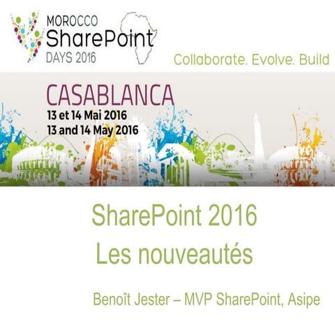 SharePoint Days Casablanca 2016 -  Les nouveautés de SharePoint 2016