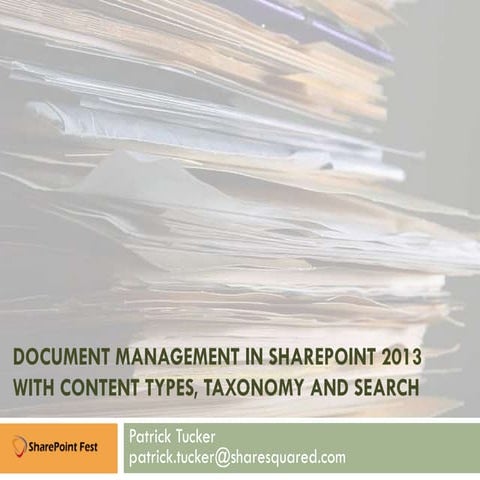 SharePoint Fest Chicago - Document Management with Content Types, Taxonomy an...