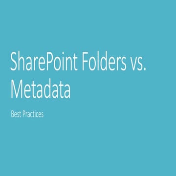 SharePoint Folders vs. Metadata Best Practices
