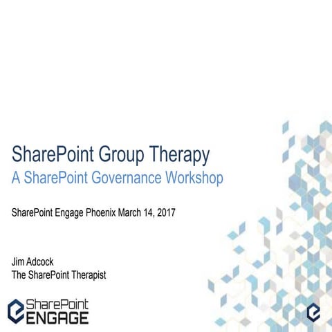 SharePoint Group Therapy Expanded Edition - SPEngage Phoenix 2017