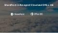 SharePoint in the age of Cloud and Office 365