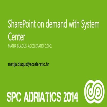 SharePoint on demand with System Center - Matija Blagus