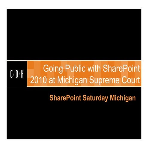 Going Public with SharePoint 2010 at the Michigan Supreme Court