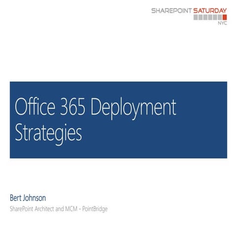 Office 365 Deployment Strategies 2.0