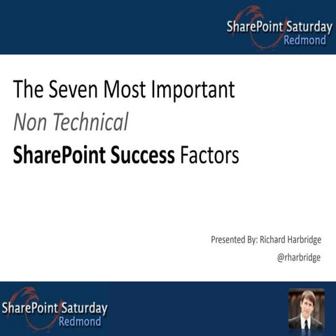 SharePoint Saturday Redmond - 7 Sharepoint success factors