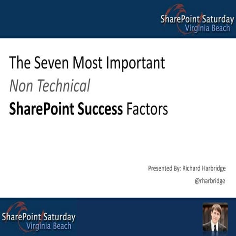 The Seven Most Important (Non Technical) SharePoint Success Factors
