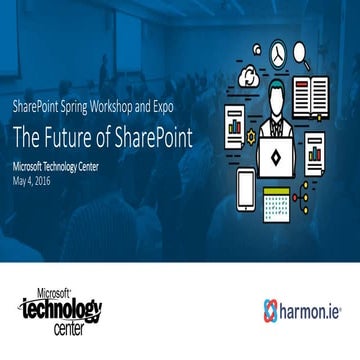 SharePoint Spring Workshop & Expo: The Future of SharePoint