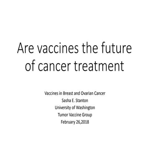 Are Vaccines the Future of Cancer Treatment | PPTX