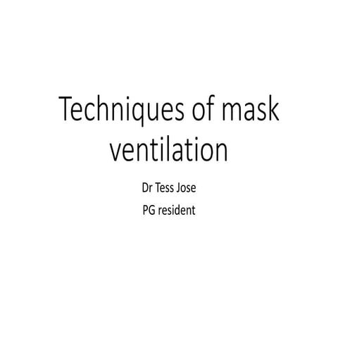 Techniques of mask ventilation 
