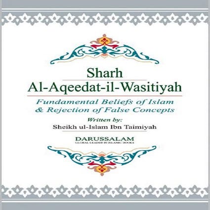 Sharh Aqeedah ul Wasitiyah - ibn Taymiyyah