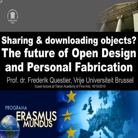 Sharing and downloading objects   the future of open design and personal fabr...