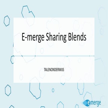 E-merge - Sharing Blends - Talenonderwijs