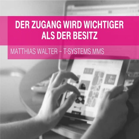 Sharing Economy - Der Zugang wird wichtiger als der Besitz